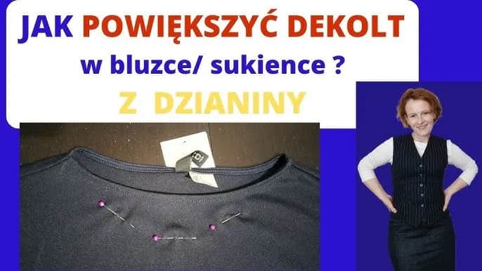 Jak powiększyć dekolt w bluzce - proste sposoby na idealne dopasowanie