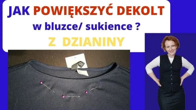 Jak powiększyć dekolt w bluzce - proste sposoby na idealne dopasowanie